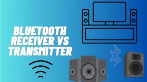 Bluetooth receiver vs transmitter