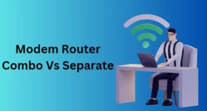 Modem Router Combo vs Separate