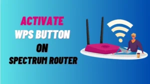 How to Activate WPS Button on Spectrum Router