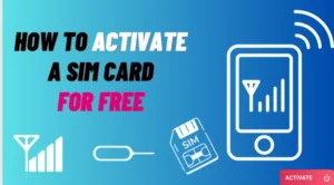 How to Activate a SIM Card for Free