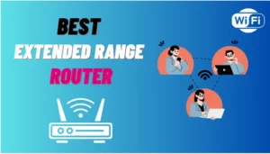 Best Extended Range Router