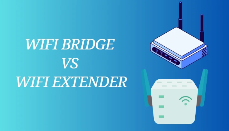 Wifi Bridge vs Extender